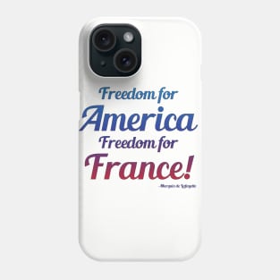 Freedom for America - Lafayette! Phone Case