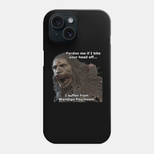 Wendigo Psychosis Phone Case