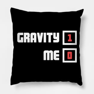Gravity - Funny Broken Foot Or Toe Gift Pillow