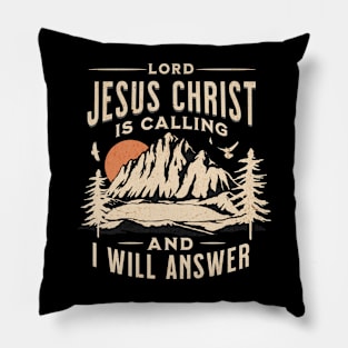 The Lord Is Calling Pillow