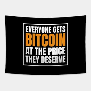 Everyone Gets Bitcoin at The Price They Deserve Tapestry