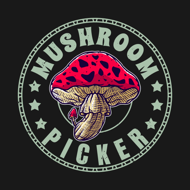 Mushroom Picker Hobby Picking Mushrooms by Foxxy Merch