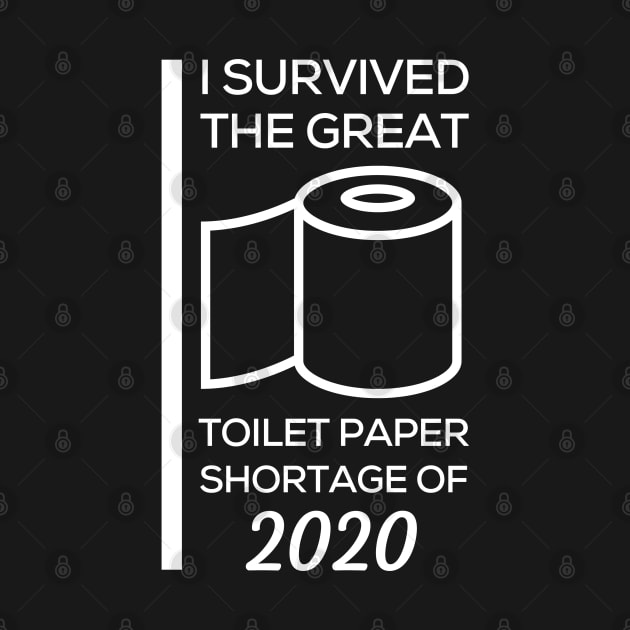 I Survived The Great Toilet Paper Shortage of 2020 Quarantine by Trendo