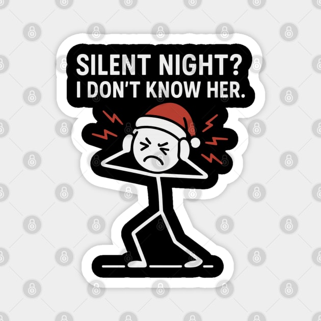 Silent Night I Don’t Know Her Shirt – Funny Christmas Stick Figure Tee – Holiday Humor Gift for Adults and Coworkers Magnet by Anne Lee