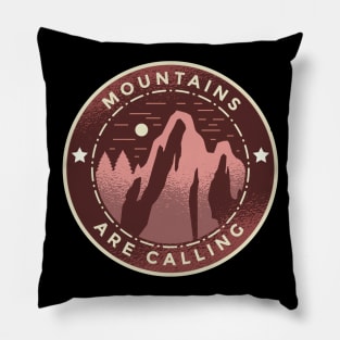 Mountains are Calling !!  Vacation Quote Pillow