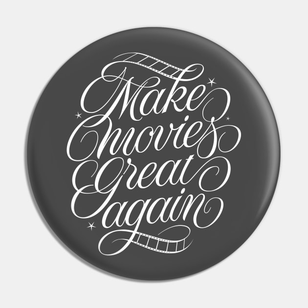 Make Movies Great Again! (white) Pin by bjornberglund