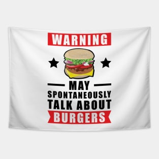 Warning May Spontaneously Talk About Burgers Tapestry