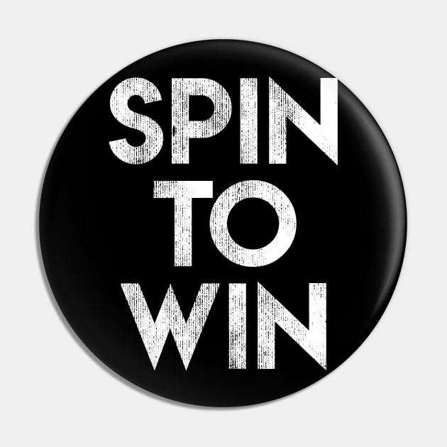 Spin To Win Pin by BMX Style