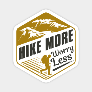 Hike More Worry Less Magnet