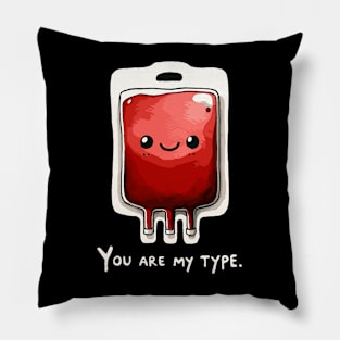 You are my type Medical Love Pillow