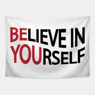 Believe in yourself / Be you Tapestry