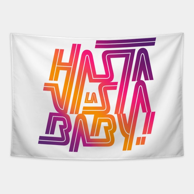 Hasta la vista baby! Tapestry by bjornberglund