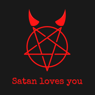 satan loves you T-Shirt