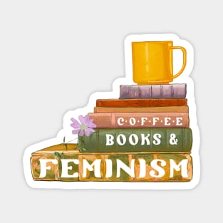 Coffee Books and Feminism Magnet