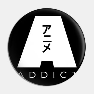 Anime Addict Pin