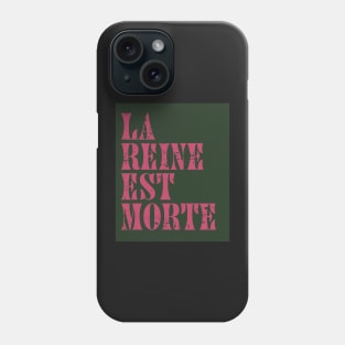 The Queen is Dead in French Phone Case