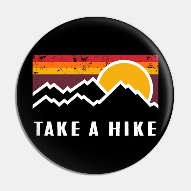 Take A Hike T Shirt Pin by Wintrly