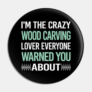 Crazy Lover Wood Carving Woodcarving Pin