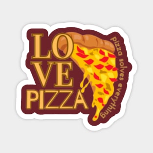 pizza solves everything Magnet