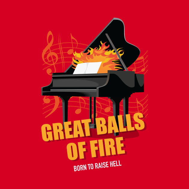 Great Balls of Fire - Alternative Movie Poster by MoviePosterBoy