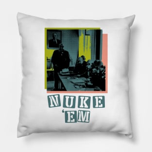 Nuke 'Em // Graphic Tees Pillow