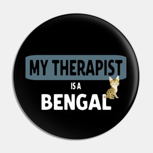 My therapist is a Bengal cat Pin