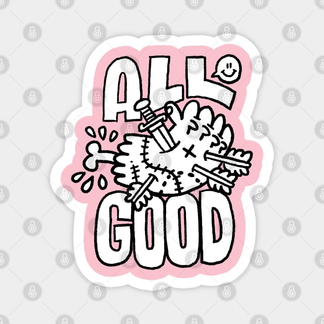 ALL GOOD Magnet by DOODLEHOLIC ANONYMOUS