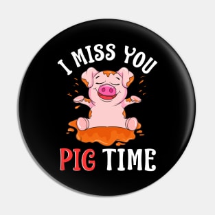 Cute & Funny I Miss You Pig Time Baby Piglet Pun Pin