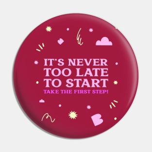 It's never too late to start, take the first step! Pin