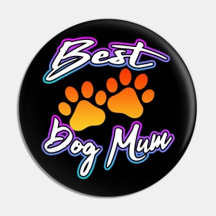 Best Dog Mum Dog Paws Pin