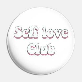 Self love club Pin