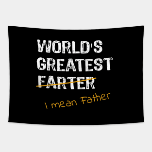 World's Greatest Farter - I Mean Father Tapestry