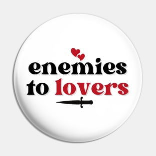 Enemies to Lovers Trope Pin