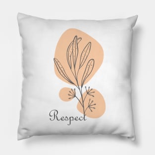 Respect Hand Drawn Minimal, inspirational meanings Pillow