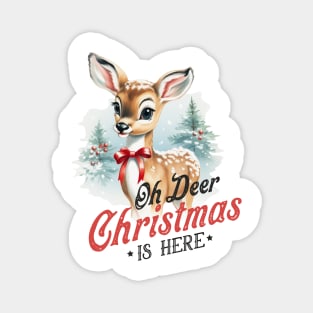 Oh Deer Christmas is here Magnet