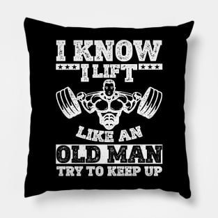 I Lift Like An Old Man Muscle Bodybuilding Love Gym Muscle Building Weight Lifting Pillow