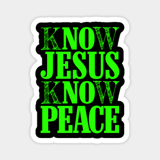 KNOW JESUS KNOW PEACE Magnet