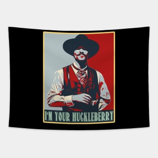 Im Your Huckleberry Poster Tapestry