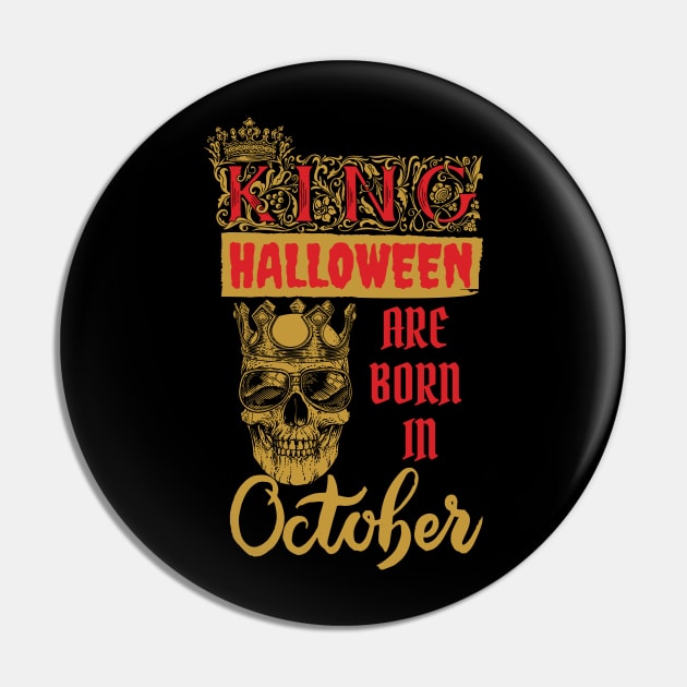 Kings Of Halloween Are Born In October Pin by Myartstor 