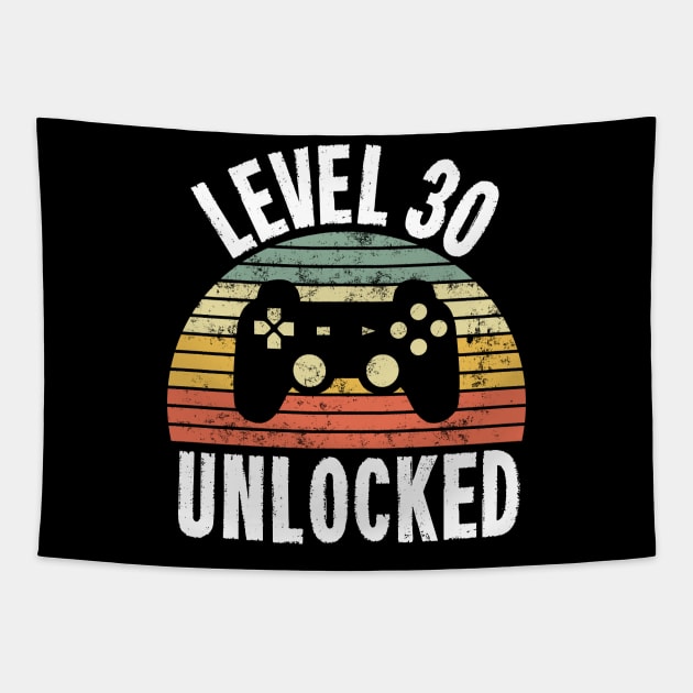 Level 30 Unlocked T-Shirt - 30th Birthday Gamer Gift - Thirtieth Anniversary Gift Tapestry by Ilyashop