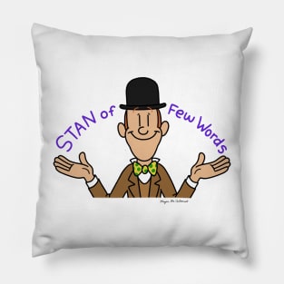 Stan of Few Words Pillow