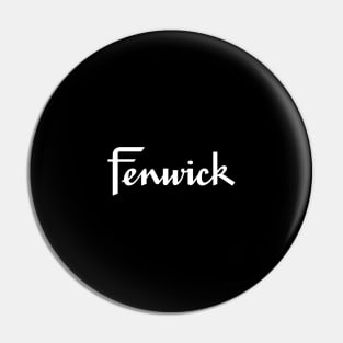 ''FENWICK'' Pin