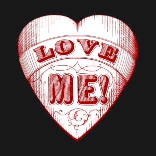 Love Me! T-Shirt