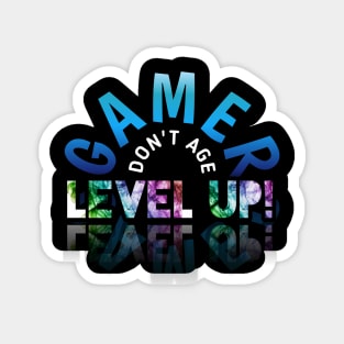 Don't Age Level Up - Gaming Gamer Birthday - Video Game Lover - Graphic Magnet