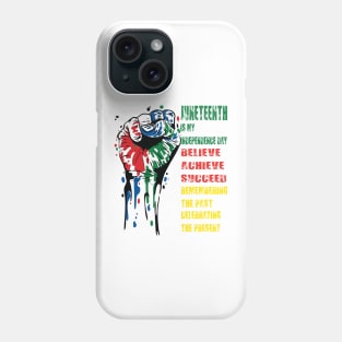 Juneteenth Is My Independence Day Black And Proud 2023,  Juneteenth African American Black History 1865 Phone Case