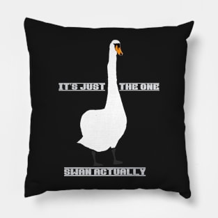 It's just the one swan actually police meme Pillow