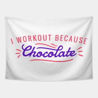 I Workout Because Chocolate Tapestry