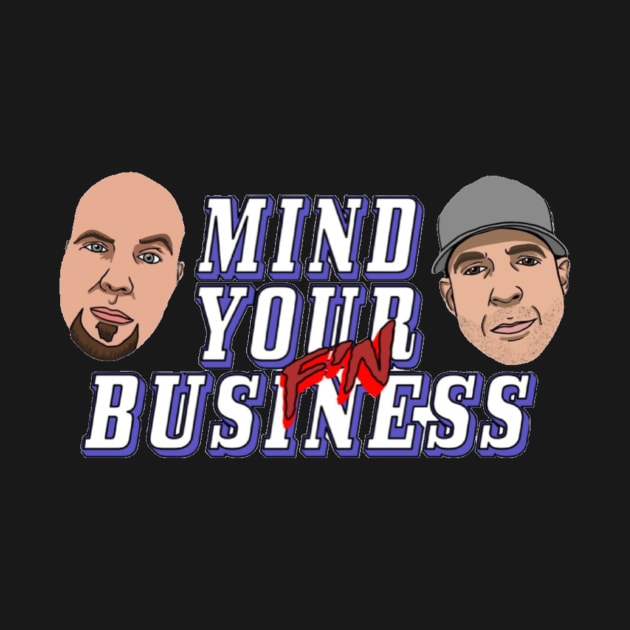 Mind Your F'N Business podcast logo w faces by Speer Studios