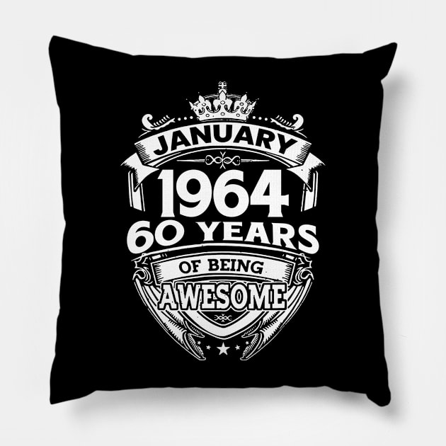 January 1964 60 Years Of Being Awesome 60th Birthday Pillow by Foshaylavona.Artwork