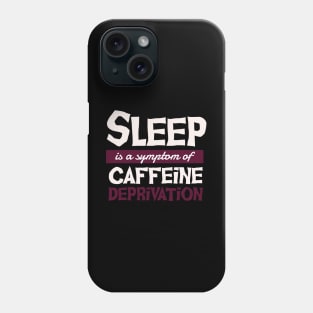 Sleep Caffeine Phone Case